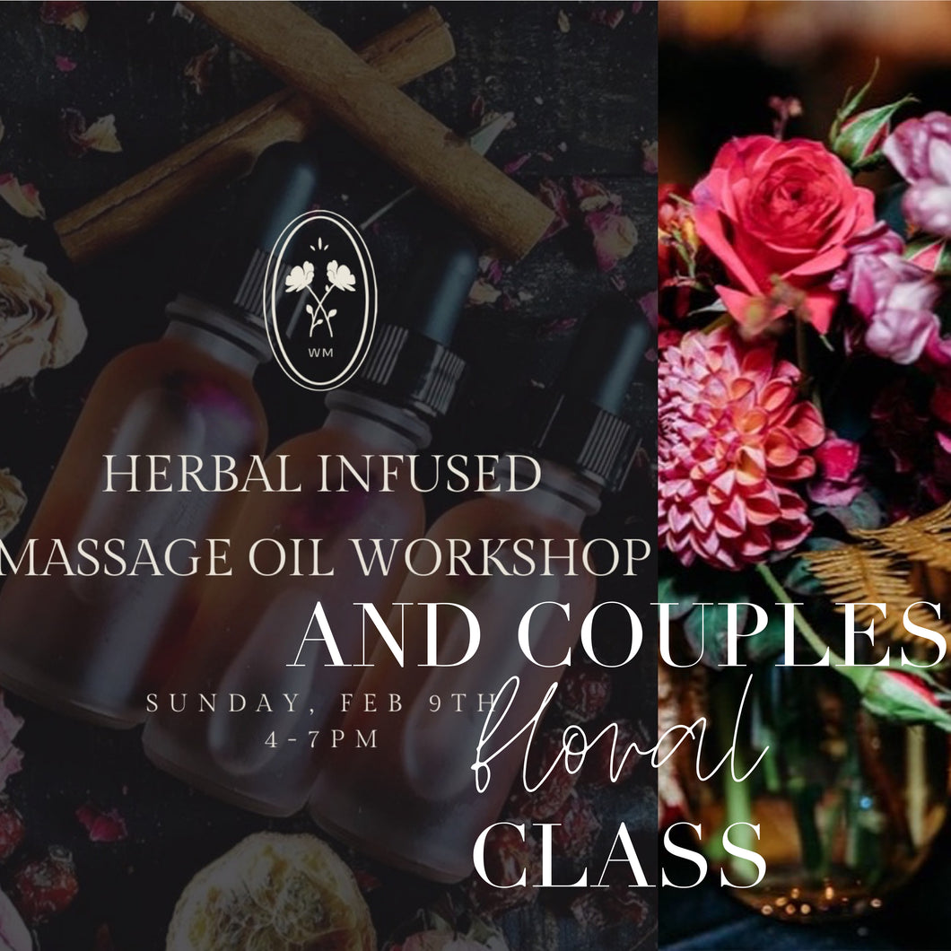 Couples Herbal Infused Massage Oil + Valentine’s Floral Workshop